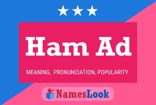 Ham Ad Namensposter