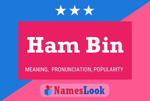 Ham Bin Namensposter