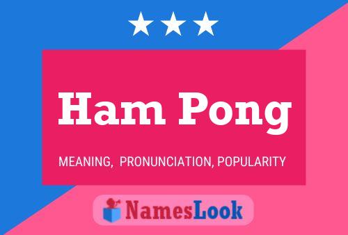 Ham Pong Namensposter