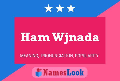 Ham Wjnada Namensposter