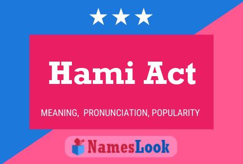 Hami Act Namensposter