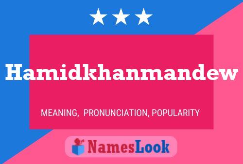 Hamidkhanmandew Namensposter