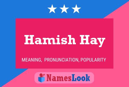 Hamish Hay Namensposter