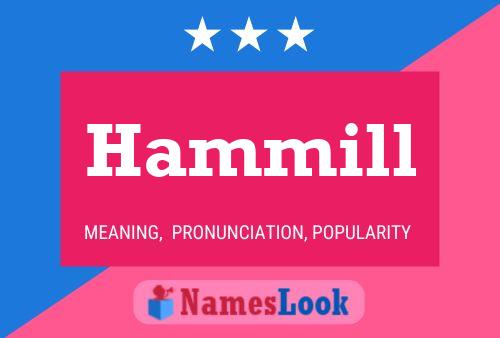 Hammill Namensposter