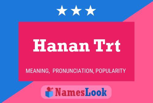 Hanan Trt Namensposter