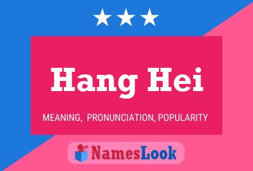 Hang Hei Namensposter