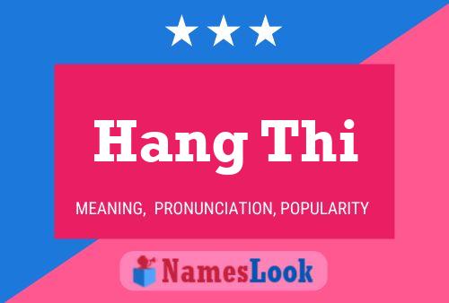 Hang Thi Namensposter