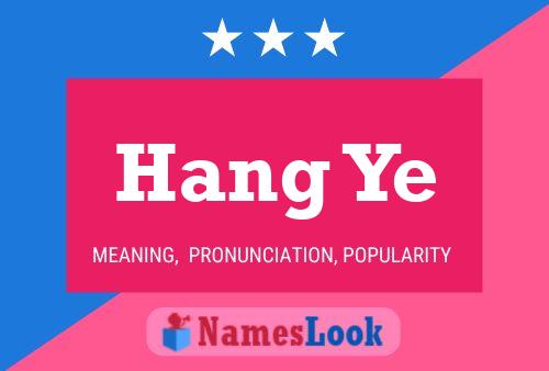 Hang Ye Namensposter