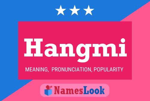 Hangmi Namensposter