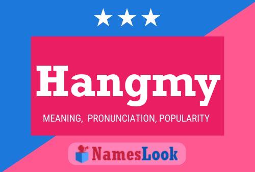 Hangmy Namensposter