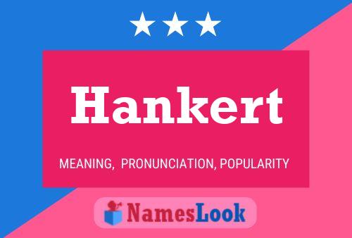 Hankert Namensposter