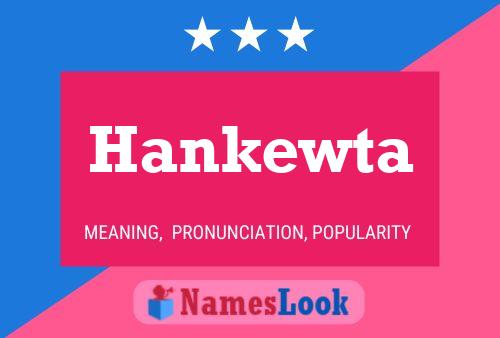 Hankewta Namensposter