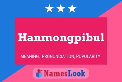 Hanmongpibul Namensposter