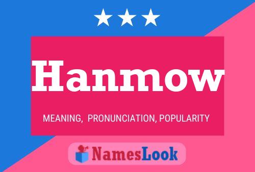 Hanmow Namensposter