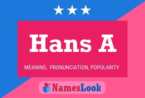 Hans A Namensposter