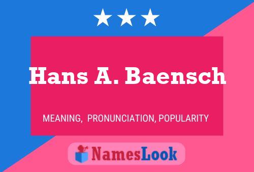 Hans A. Baensch Namensposter