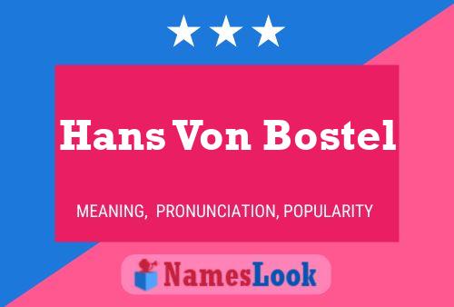 Hans Von Bostel Namensposter