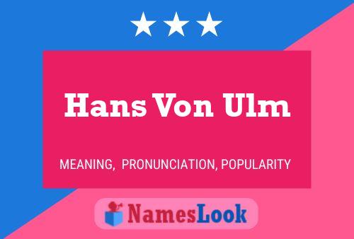 Hans Von Ulm Namensposter