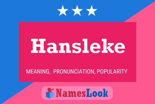 Hansleke Namensposter