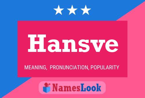 Hansve Namensposter