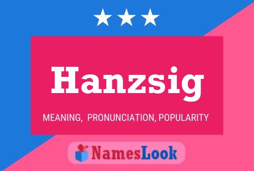 Hanzsig Namensposter