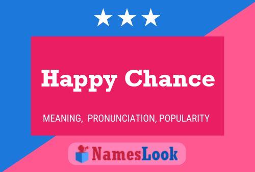 Happy Chance Namensposter