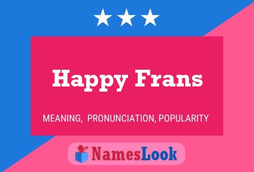 Happy Frans Namensposter