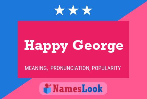 Happy George Namensposter