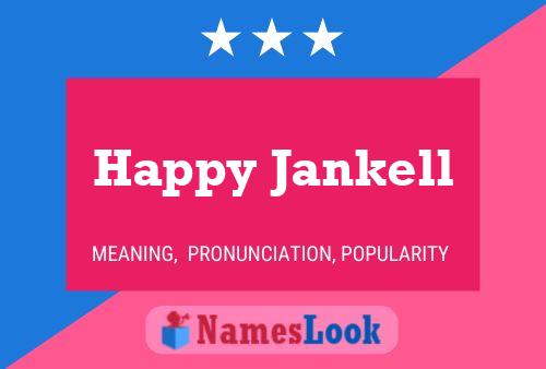 Happy Jankell Namensposter