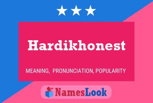 Hardikhonest Namensposter