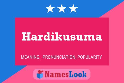 Hardikusuma Namensposter