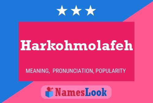 Harkohmolafeh Namensposter