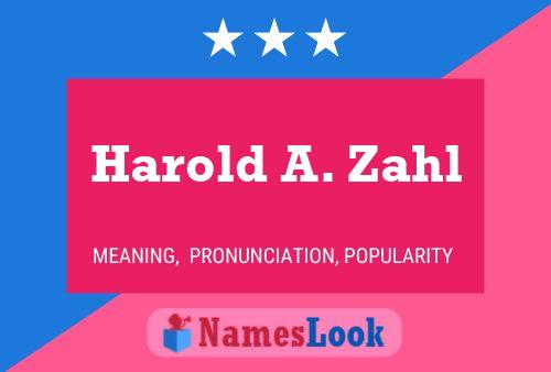 Harold A. Zahl Namensposter