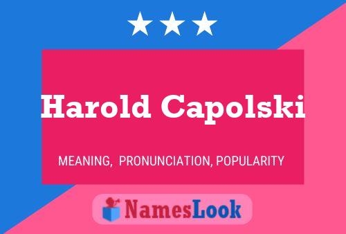 Harold Capolski Namensposter