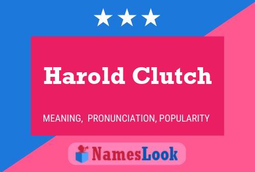 Harold Clutch Namensposter