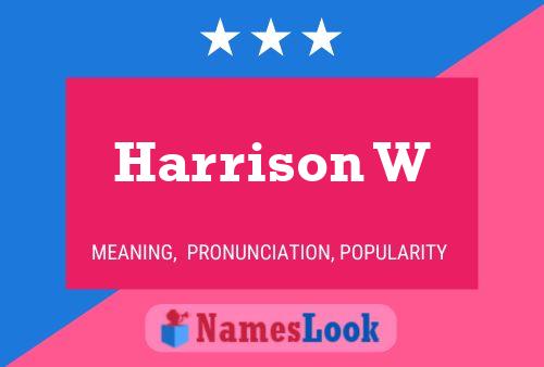 Harrison W Namensposter