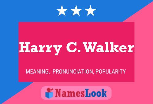 Harry C. Walker Namensposter