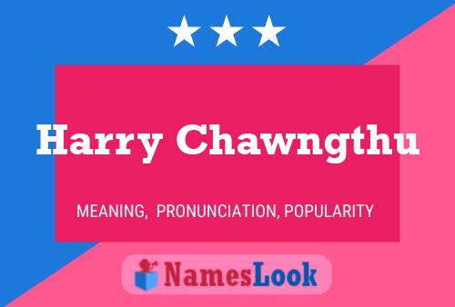 Harry Chawngthu Namensposter