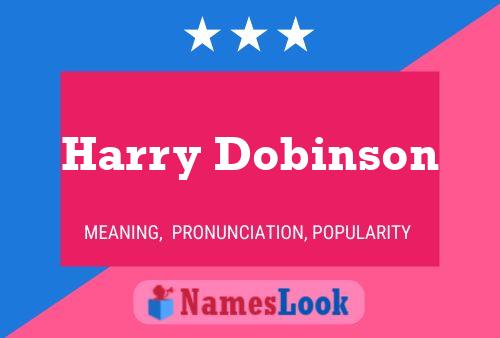 Harry Dobinson Namensposter