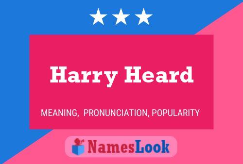 Harry Heard Namensposter