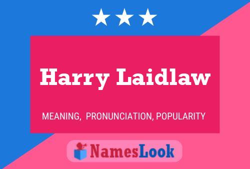 Harry Laidlaw Namensposter