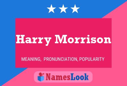 Harry Morrison Namensposter