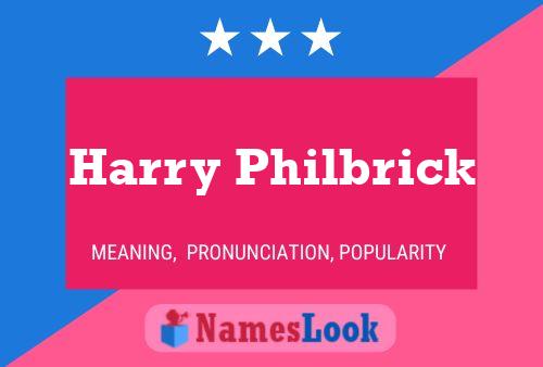 Harry Philbrick Namensposter