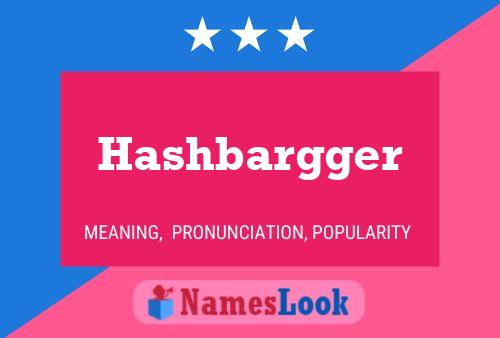 Hashbargger Namensposter