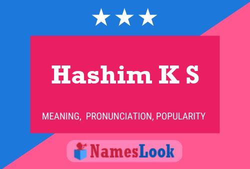 Hashim K S Namensposter