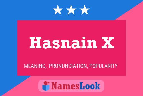 Hasnain X Namensposter