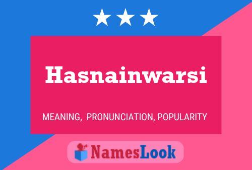 Hasnainwarsi Namensposter