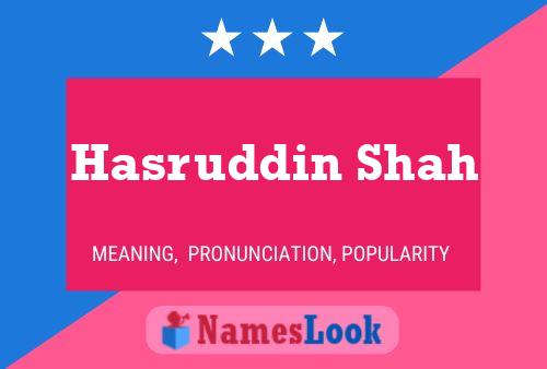 Hasruddin Shah Namensposter