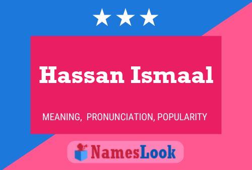 Hassan Ismaal Namensposter