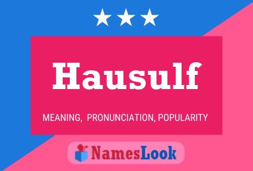 Hausulf Namensposter